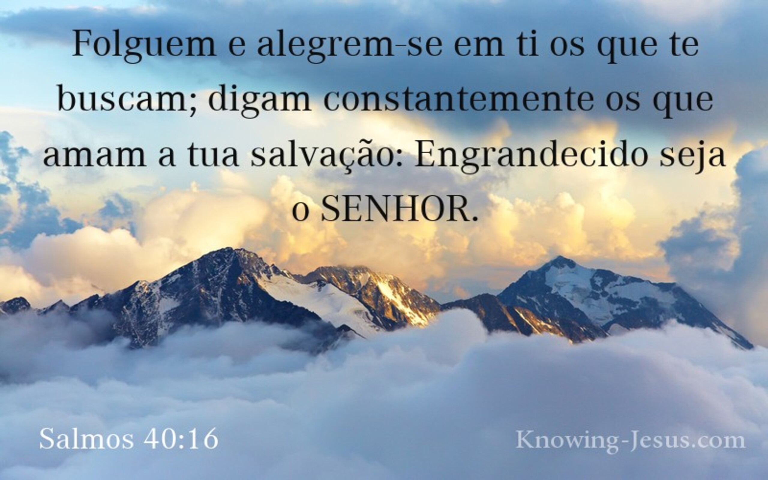 Salmos 40:16 (silver)